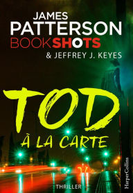 Title: Tod à la carte, Author: James Patterson