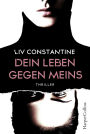Dein Leben gegen meins: Psychothriller Neuerscheinung