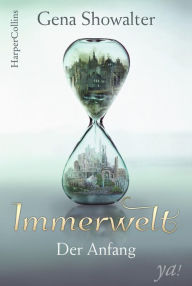 Title: Immerwelt - Der Anfang: Fantasy Jugendbuch, Author: Gena Showalter