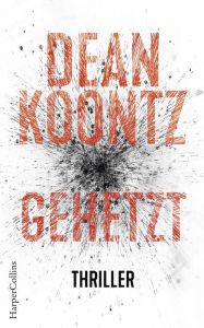Title: Gehetzt: Actionthriller, Author: Dean Koontz