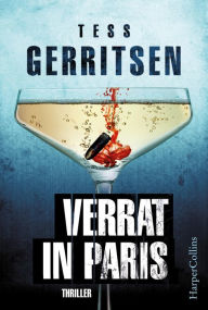Title: Verrat in Paris, Author: Tess Gerritsen