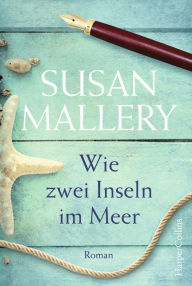 Title: Wie zwei Inseln im Meer (Barefoot Season), Author: Susan Mallery