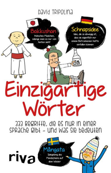 Einzigartige Wörter: 333 Begriffe, die es nur in einer Sprache gibt - und was sie bedeuten