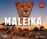 Title: Maleika: Das bewegende Leben einer Gepardin in der Savanne, Author: Matto Barfuss