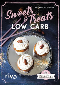 Title: Sweets & Treats Low Carb, Author: Melanie Kleimann