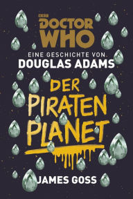 Title: Doctor Who: Der Piratenplanet, Author: Douglas Adams