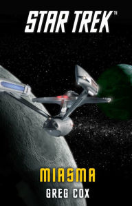 Title: Star Trek - The Original Series: Miasma, Author: Greg Cox