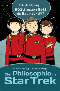 Title: Die Philosophie in Star Trek, Author: Olivia Vieweg