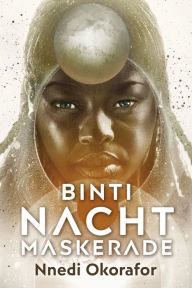 Title: Binti 3: Nachtmaskerade, Author: Nnedi Okorafor