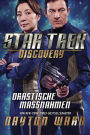 Star Trek - Discovery 2: Drastische Maßnahmen: Roman zur TV-Serie
