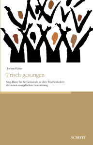 Title: Frisch gesungen, Author: Jochen Kaiser