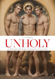 Title: Unholy. 30 Postcards with Divine Illustrations of Gay Saints, Author: F. G. Borghi