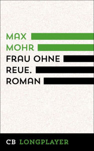 Title: Frau ohne Reue, Author: Max Mohr
