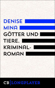 Title: Götter und Tiere, Author: Denise Mina