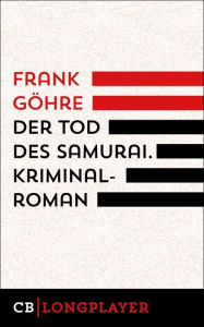 Title: Der Tod des Samurai. Kiez-Trilogie II, Author: Frank Göhre