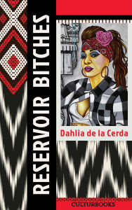 Title: Reservoir Bitches, Author: Dahlia de la Cerda