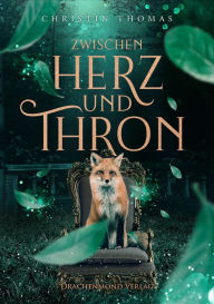 Title: Zwischen Herz und Thron, Author: Christin Thomas