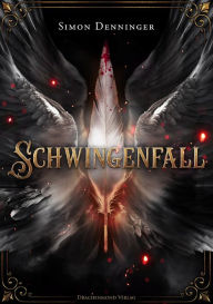Title: Schwingenfall, Author: Simon Denninger