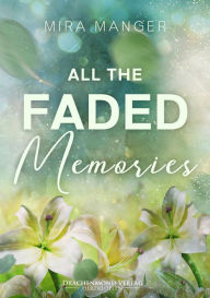 Title: All The Faded Memories, Author: Mira Manger