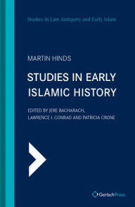Title: Studies in Early Islamic History (with an Introduction by G. R. Hawting), Author: Martin Hinds