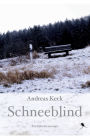 Schneeblind: Ein Patientenroman