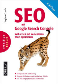 Title: SEO mit Google Search Console: Webseiten mit kostenlosen Tools optimieren, Author: Stephan Czysch