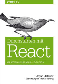 Title: Durchstarten mit React: Web-Apps einfach und modular entwickeln, Author: Stoyan Stefanov