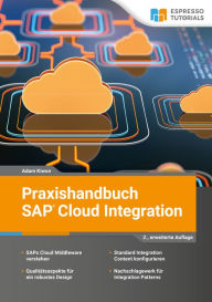 Title: Praxishandbuch SAP Cloud Integration - 2., überarbeitete Auflage, Author: Adam Kiwon