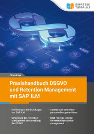 Title: Praxishandbuch DSGVO und Retention Management mit SAP ILM, Author: Cihan Kaya