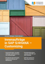 Title: Innenaufträge in SAP S/4HANA - Customizing, Author: Christian Sterlepper
