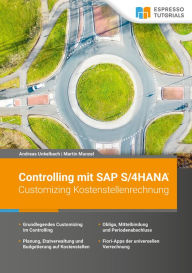Title: Controlling mit SAP S/4HANA - Customizing Kostenstellenrechnung, Author: Andreas Unkelbach
