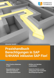 Title: Praxishandbuch Berechtigungen in SAP S/4HANA inklusive SAP Fiori, Author: Alexander Sambill