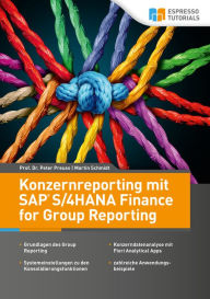 Title: Konzernreporting mit SAP S/4HANA Finance for Group Reporting, Author: Prof. Dr. Peter Preuss