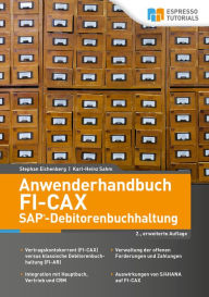 Title: Anwenderhandbuch FI-CAx (SAP-Debitorenbuchhaltung), 2., erweiterte Auflage, Author: Stephan Eichenberg