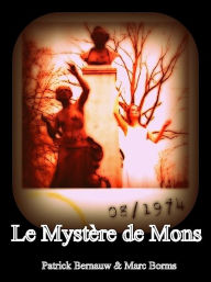 Title: Le Mystère de Mons, Author: Patrick Bernauw