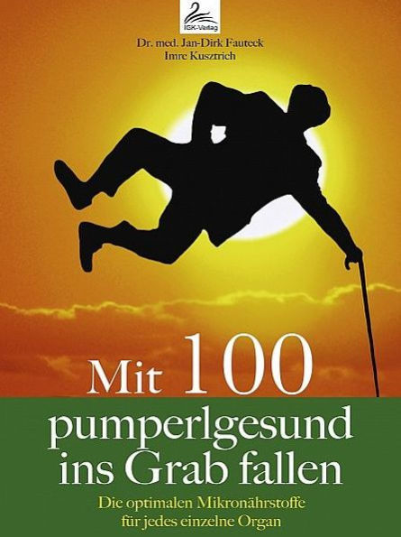 Mit 100 pumperlgesund ins Grab fallen