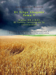 Title: El Trigo Ahogado Tomo V, Author: Luis Ernesto Romera