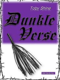 Title: Dunkle Verse, Author: Toby Shine