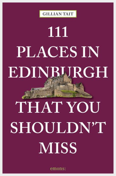 111 Places in Edinburgh that you shouldn't miss