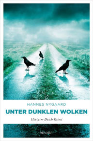 Title: Unter dunklen Wolken: Hinterm Deich Krimi, Author: Hannes Nygaard
