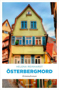 Title: Österbergmord: Kriminalroman, Author: Helena Reinhardt