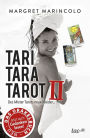 TARI TARA TAROT II: Des Mister Tarots neue Kleider...
