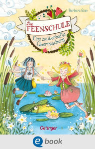 Title: Die Feenschule 4. Eine zauberhafte Überraschung, Author: Barbara Rose