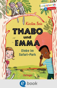 Title: Thabo und Emma. Diebe im Safari-Park: Lesestarter. 3. Lesestufe, Author: Kirsten Boie