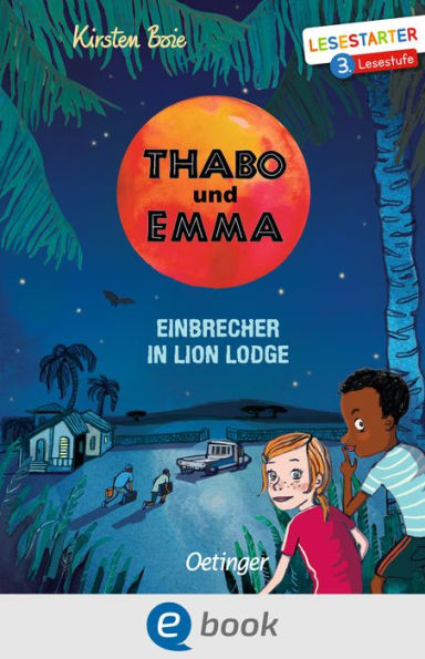 Thabo und Emma. Einbrecher in Lion Lodge: Lesestarter. 3. Lesestufe