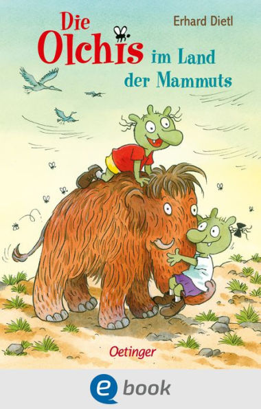 Die Olchis im Land der Mammuts: Lustiges Steinzeit-Abenteuer für Kinder ab 6 Jahren