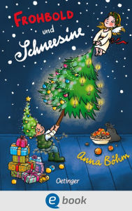 Title: Frohbold und Schneesine: Magisches Weihnachtsabenteuer zum Vor- und Selberlesen für Kinder ab 8 Jahren, Author: Anna Böhm