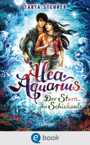 Title: Alea Aquarius 10. Der Stern des Schicksals, Author: Tanya Stewner
