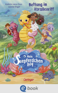 Title: Mein Seepferdchenhof 2. Rettung im Korallenriff, Author: Kathrin Lena Orso