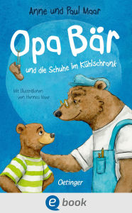 Title: Opa Bär und die Schuhe im Kühlschrank, Author: Paul Maar